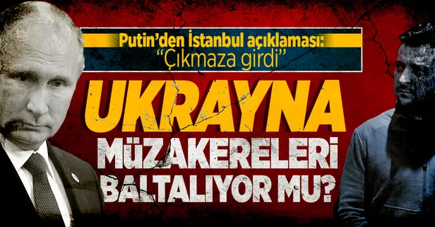Son dakika: Rusya Devlet Başkanı Putin: Ukrayna ile müzakereler çıkmaza girdi