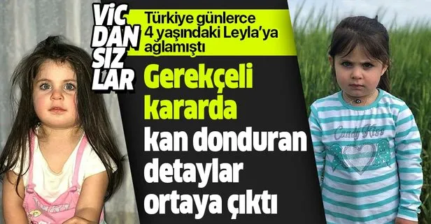 4 yaşındaki Leyla Aydemir’in ölümüyle ilgili davada gerekçeli karar açıklandı: Kan dondurucu detaylar var