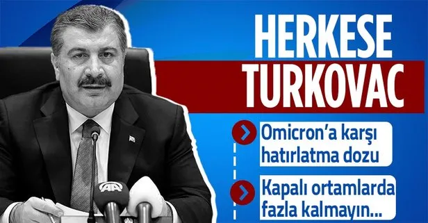 Koronavirüs Bilim Kurulu toplantısı sonrası yazılı açıklama geldi: Omicron uyarısı ve TURKOVAC kararı!