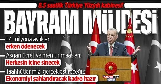 Ankara’da 8,5 saatlik kabine! Başkan Erdoğan’dan önemli açıklamalar: 1.4 milyon kişiye bayram müjdesi