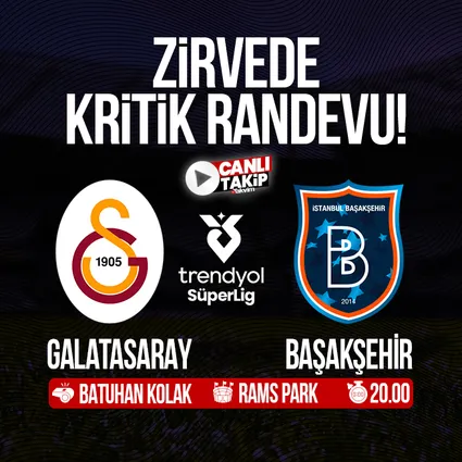 Galatasaray - Başakşehir | Süper Lig maçı CANLI