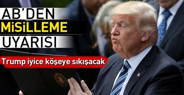 AB'den Trump'a misilleme uyarısı