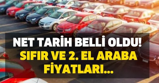 Sıfır ve 2. el araba fiyatlarında son dakika indirim açıklaması! Net tarih belli oldu! Araba fiyatları yüzde 10 ve 15...