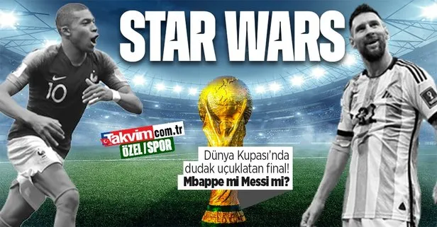 Messi mi Mbappe mi? Yıldızlar sahnede: Dünya Kupası’nda 1.6 milyar euroluk final!