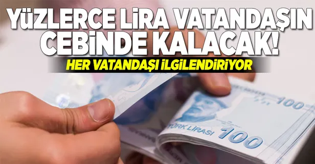 Milyonlarca lira vatandaşın cebinde kalacak! İşte yeni sistem-1
