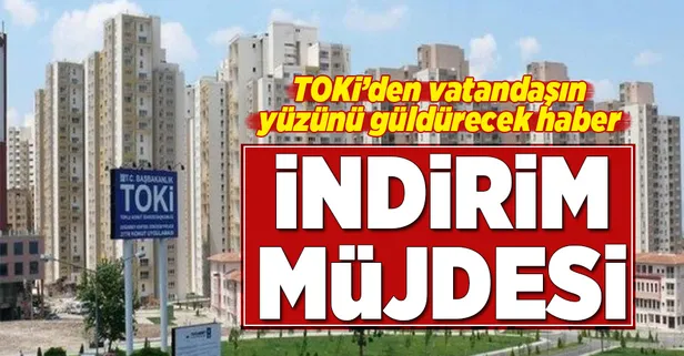 TOKİ'den vatandaşın yüzünü güldürecek müjde