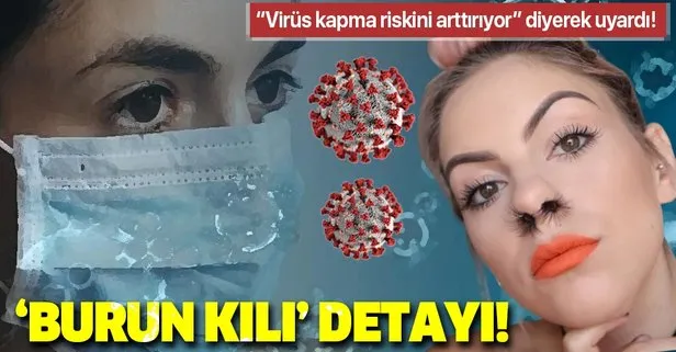 Koronavirüste burun kılı detayı