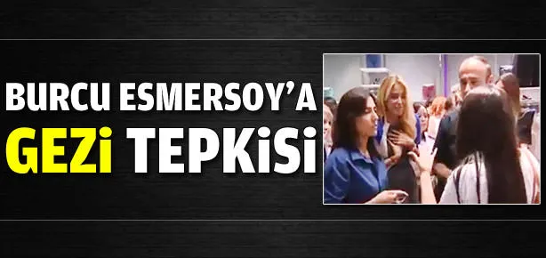 Burcu Esmersoy’a ’Gezi’ tepkisi