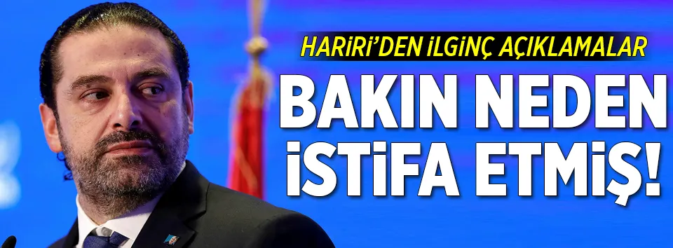 Hariri’den ilginç açıklamalar