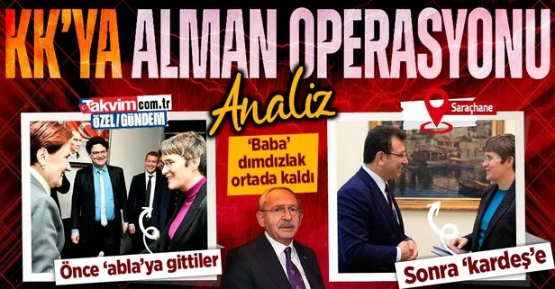 Analiz: Ekrem İmamoğlu - Meral Akşener - Almanya ekseninde Kılıçdaroğlu’na derin operasyon | Başrolde yine Saraçhane