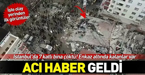 Son dakika: İstanbul’da 7 katlı bina çöktü