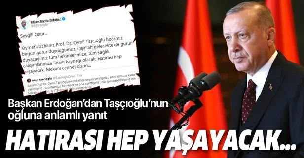 Başkan Erdoğan’dan Cemil Taşçıoğlu mesajı: Hatırası hep yaşayacak
