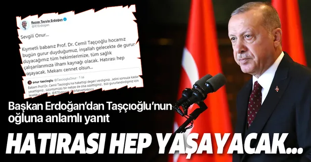 Başkan Erdoğan'dan Cemil Taşçıoğlu mesajı: Hatırası hep yaşayacak