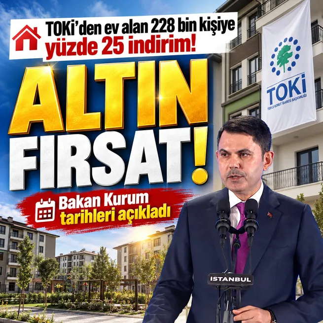 TOKİden 228 bin kişiye yüzde 25 indirim kampanyası! Bakan Kurum başvuru tarihlerini açıkladı