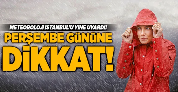 Meteoroloji İstanbul'u yine uyardı
