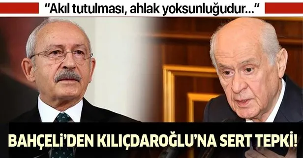 Son dakika: MHP Genel Başkanı Bahçeli’den Kılıçdaroğlu’na sert tepki