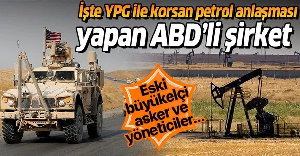 Son dakika: YPG ile korsan petrol anlaşması imzalayan ABD’li şirketin arkasında kimler var?