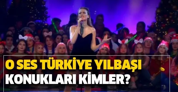O Ses Türkiye yılbaşı özel 2020 konukları kimler? O Ses Türkiye’ye bu yıl hangi ünlüler katılacak?