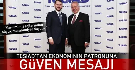 TÜSİAD'tan Bakan Albayrak'a güven mesajı: Samimi mesajlarından büyük memnuniyet duyduk