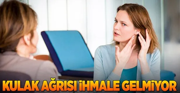 Kulak ağrısı ihmale gelmiyor