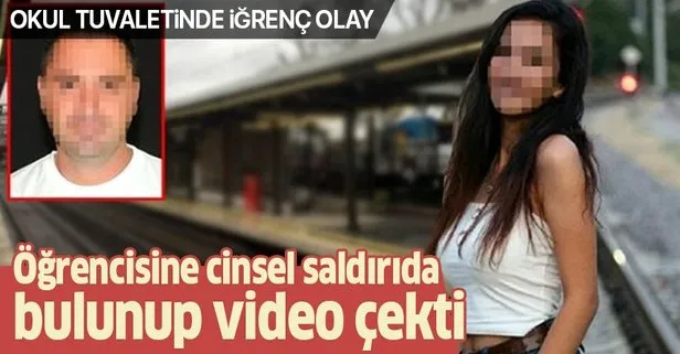 Okul tuvaletinde iğrenç olay! Öğrencisine cinsel saldırıda bulunup video çekti