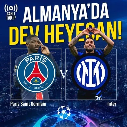 PSG - Inter Şampiyonlar Ligi Finali | CANLI