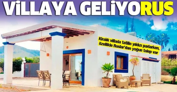 Kiralik Villalara Ruslar Dan Yogun Talep Var Takvim
