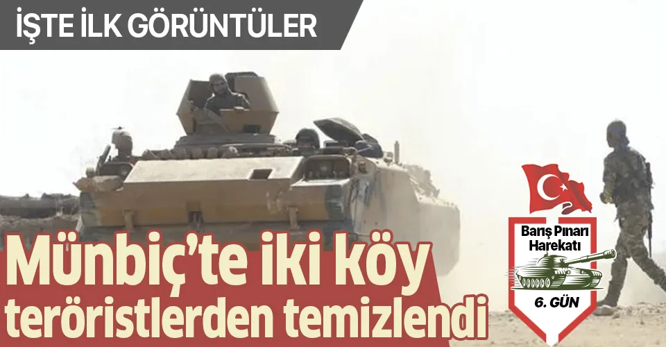 Son dakika: Münbiç'in batısındaki iki köy teröristlerden temizlendi