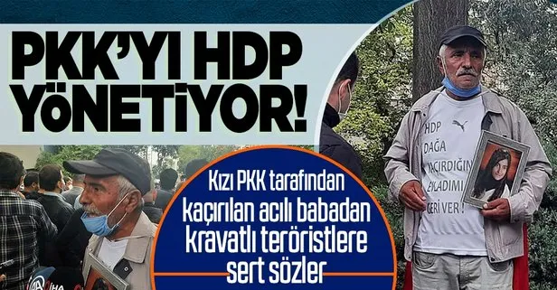Kızı PKK tarafından kaçırılan Mehmet Laçin’den HDP’lilere sert tepki: PKK’yı HDP yönetiyor