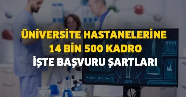 Üniversite hastanelerine 14 bin 500 kadro