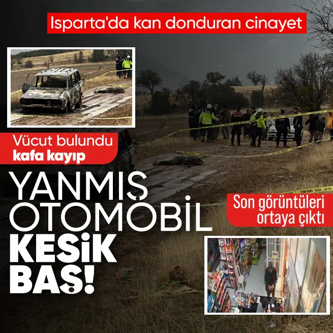 Ispartada kesik baş paniği! Yanmış cesedi bulundu kafa kayıp: 4 şüpheli gözaltında