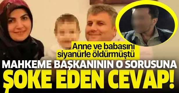 İzmir’de anne ve babasını siyanürle öldürmüştü! Mahkeme başkanının o sorusuna şoke eden cevap!