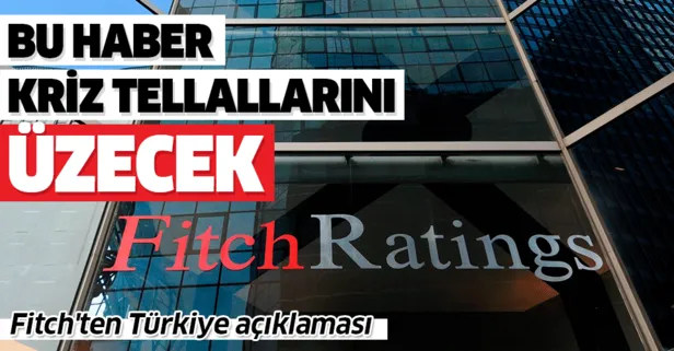 Son dakika: Fitch'ten kriz tellallarını üzecek Türkiye açıklaması: 2020'de daha fazla istikrar kazanabilecek