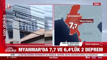 Myanmar’da 7.7 ve 6.4 büyüklüğünde deprem!