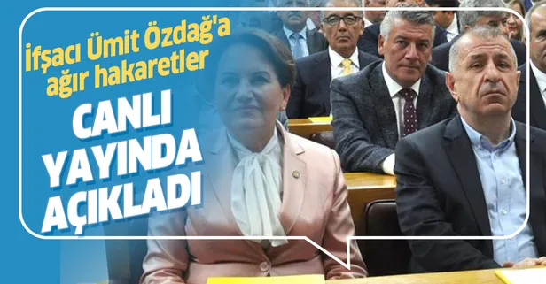 İfşacı Ümit Özdağ: Çok ağır ve hakaret içeren bir söylemle karşılaştım