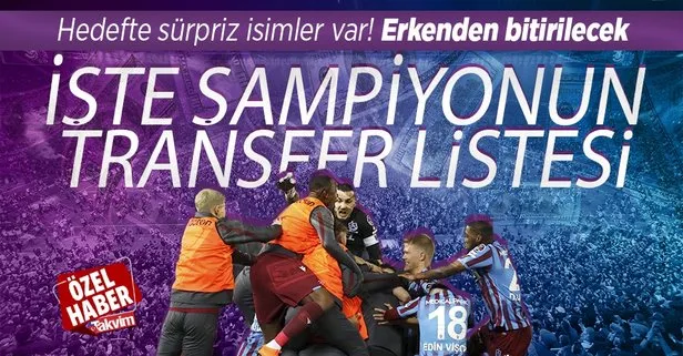 İşte Trabzonspor’un transfer listesi