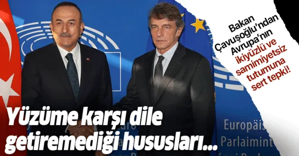 Dışişleri Bakanı Çavuşoğlu’ndan AP Başkanı Sassoli’nin ikiyüzlü tutumuna sert tepki