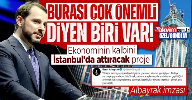 Arka planda 'Burası Çok Önemli' diyen biri var! Ekonominin kalbini İstanbul'da attıracak İFM'de Berat Albayrak imzası