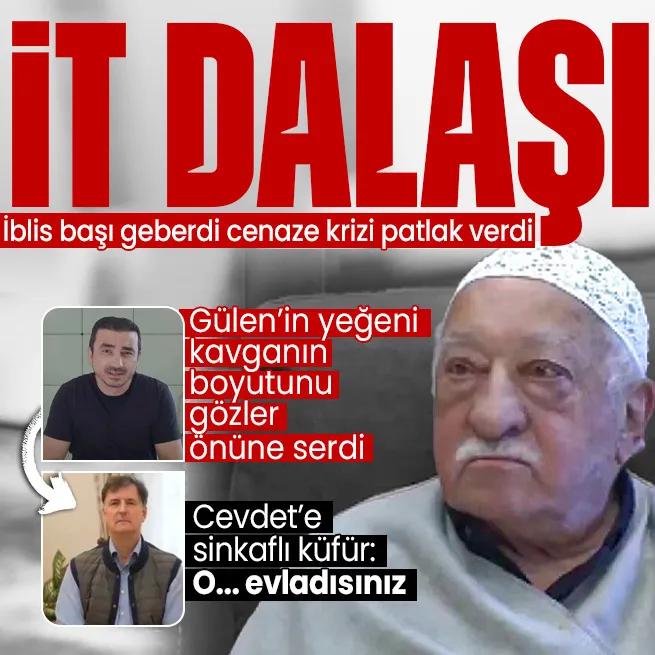 FETÖ elebaşı Gülen geberdi cenaze krizi başladı! Yeğeni Ebuselemeden kara kutu Cevdet Türkyoluna sinkaflı küfür: O... evladısınız