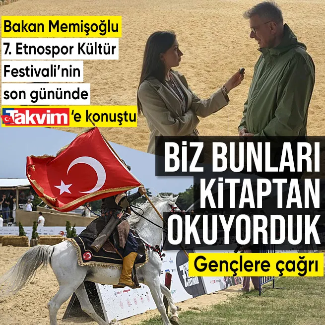 7. Etnospor Kültür Festivalinin son günü! Sağlık Bakanı Kemal Memişoğlundan takvim.com.trye özel açıklama: Bizim zamanımızda yoktu