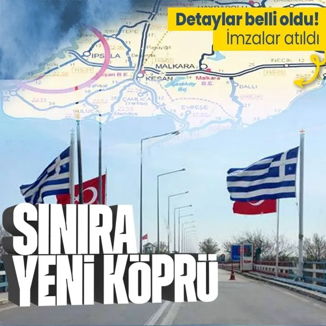 Yunanistan sınırına ikinci köprü yolda!