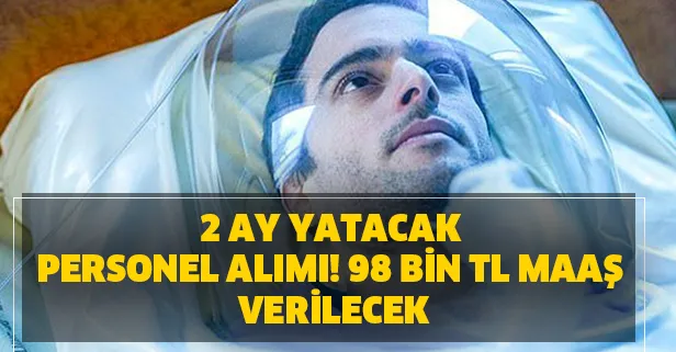 2 ay yatacak personel alımı! 98 bin TL maaş verilecek