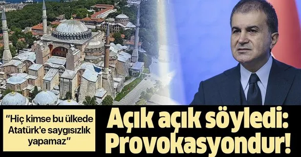 AK Parti Sözcüsü Ömer Çelik: Ayasofya’yı rejim tartışmasına dönüştürmek provokasyondur