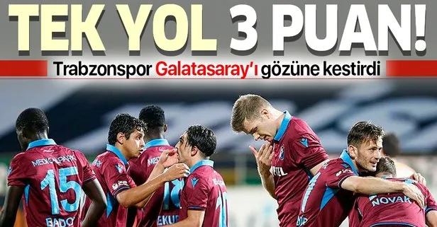 Tek yol 3 puan! Trabzonspor Galatasaray’ı gözüne kestirdi