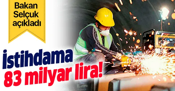 Bakan Selçuk açıkladı: İstihdama 83 milyar TL'lik destek