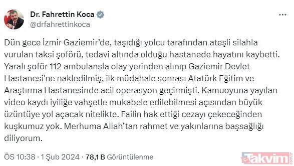 Bakan Koca acı haberi duyurdu! İzmir'de taşıdığı yolcu tarafından ateşli silahla vurulan taksi şoförü hayatını kaybetti - 11