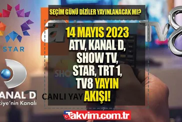 Seçim günü diziler yayınlanacak mı? ATV, Kanal D, Show, Star, TRT 1, TV8... 14 MAYIS 2023 Pazar TV YAYIN AKIŞI! Bugün hangi diziler var?