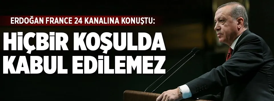 Erdoğan France 24 kanalına konuştu
