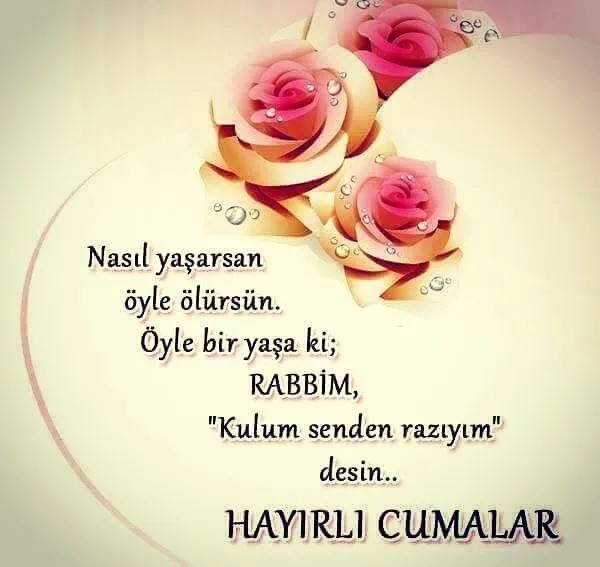 Cuma mesajları ile bugünün coşkusunu yaşayın! – İşte en güzel resimli cuma mesajları - 15