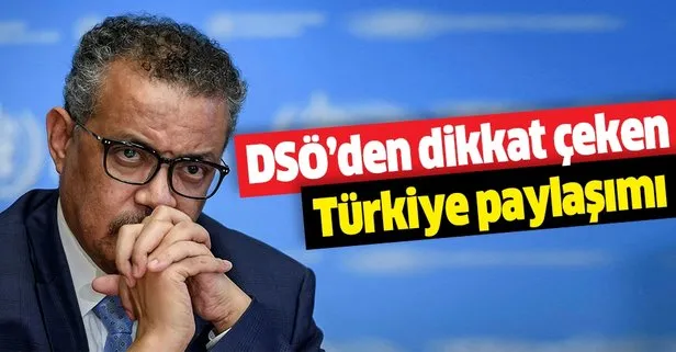 DSÖ Genel Direktörü Ghebreyesus’tan dikkat çeken Türkiye paylaşımı